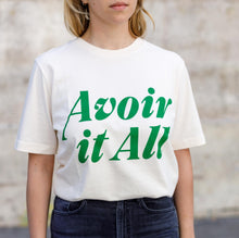 Cargar imagen en el visor de la galería, T-shirt Avoir it All
