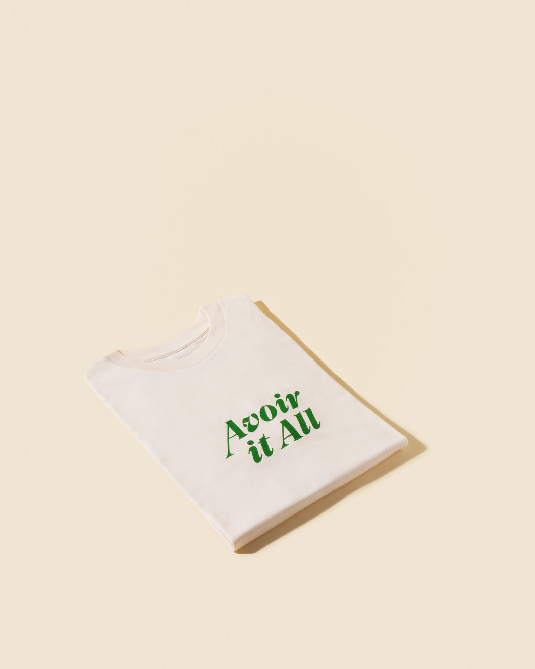 T-shirt Avoir it All